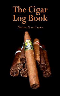 The Cigar Log Book - Baumann Photography, Holly (Photographer), and Lester, Tracy (Editor)