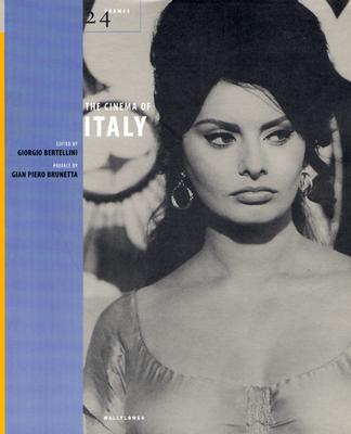 The Cinema of Italy - Bertellini, Giorgio (Editor), and Brunetta, Gian Piero (Preface by)