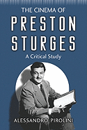 The Cinema of Preston Sturges: A Critical Study