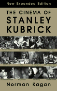 The Cinema of Stanley Kubrick - Kagan, Norman