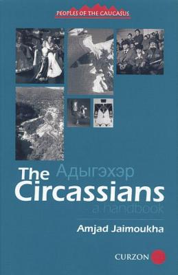 The Circassians: A Handbook - Jaimoukha, Amjad