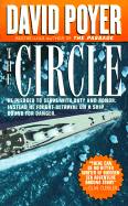 The Circle: He Pledged to Serve with Duty and Honor. Instead He Fought Betrayal on a Ship Bound for Danger. - Poyer, David