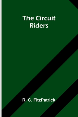 The Circuit Riders - Fitzpatrick, R C