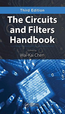 The Circuits and Filters Handbook (Five Volume Slipcase Set) - Chen, Wai-Kai (Editor), and Dorf, Richard C (Editor)