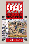 The Circus Age Circus Age Circus Age Circus Age Circus Age: Culture and Society Under the American Big Top Culture and Society Under the American Big Top Culture and Society Under the American Big Top Culture and Society Under the American Big Top...