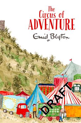 The Circus of Adventure - Blyton, Enid