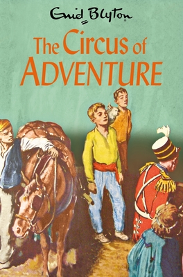 The Circus of Adventure - Blyton, Enid, and Tresilian, Stuart (Cover design by)