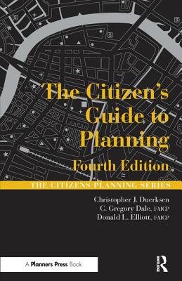 The Citizen's Guide to Planning - Duerksen, Christopher, and Dale, Gregory, and Elliott, Donald