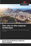The city in the natural landscape
