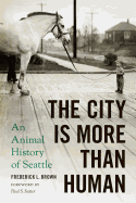 The City Is More Than Human: An Animal History of Seattle