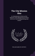 The City Mission Idea: An Interpretation Written at the Request of the Department of Social Service of the Presiding Bishop and Council