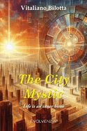 The City Mystic: Life is an inner birth