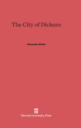 The City of Dickens - Welsh, Alexander, Professor