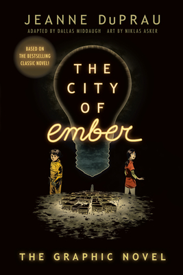 The City of Ember: (The Graphic Novel) - DuPrau, Jeanne, and Middaugh, Dallas (Adapted by)