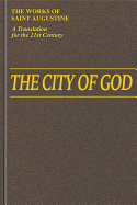 The City of God: Works of St Augustine, a Translation for the 21st Century: Books: Books 1 -10