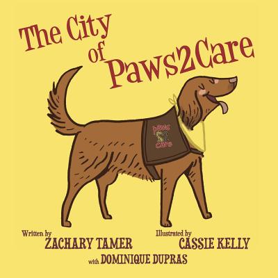 The City of Paws2Care - Dupras, Dominique, and Paws2care