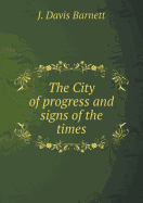 The City of Progress and Signs of the Times