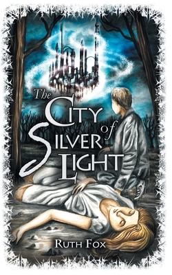The City of Silver Light - Fox, Ruth