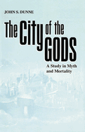The City of the Gods: A Study in Myth and Mortality