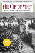 The City of Vines: A History of Wine in Los Angeles