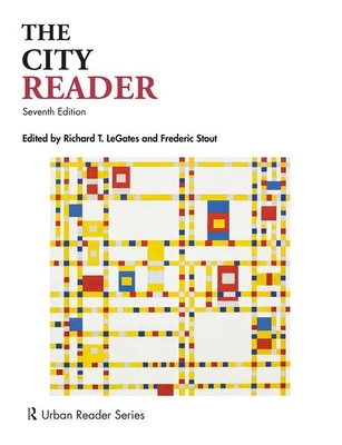 The City Reader - Legates, Richard T (Editor), and Stout, Frederic (Editor), and Caves, Roger W (Editor)