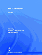The City Reader - LeGates, Richard T. (Editor), and Stout, Frederic (Editor)