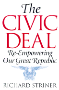 The Civic Deal: Re-Empowering Our Great Republic