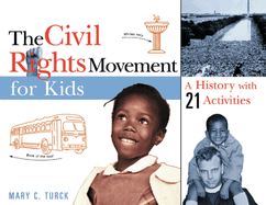 The Civil Rights Movement for Kids: A History with 21 Activities