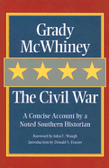 The Civil War: A Concise Account by a Noted Southern Historian