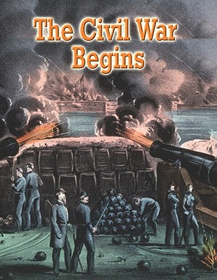 The Civil War Begins - Gould, Jane H