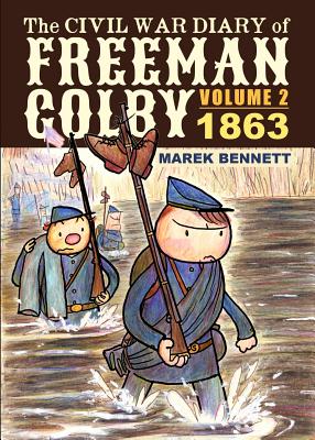 The Civil War Diary of Freeman Colby, Volume 2: 1863 - Bennett, Marek