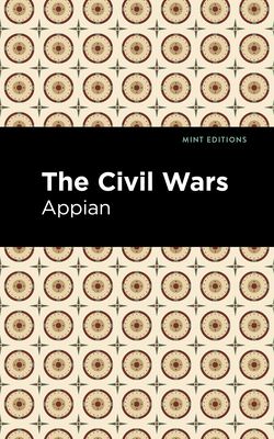 The Civil Wars - Appian, and Editions, Mint (Contributions by)