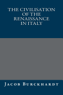 The Civilisation of the Renaissance in Italy