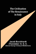 The Civilisation of the Renaissance in Italy