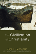 The Civilization of Christianity