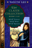 The Claidi Collection: Book I: Wolf Tower/Book II: Wolf Star/Book III: Wolf Queen