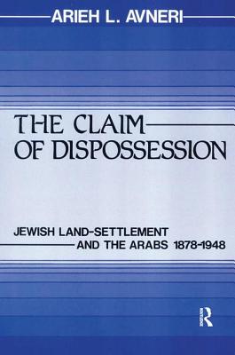 The Claim of Dispossession - Avneri, Arieh L.