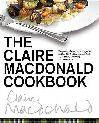 The Claire Macdonald Cookbook - Macdonald, Claire