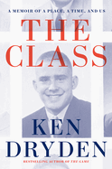 The Class: A Memoir of a Place, a Time, and Us