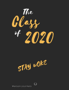 The Class of 2020 Stay Woke: School memories in notebook or journal style