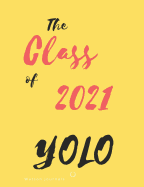 The Class of 2021 YOLO: School memories in notebook or journal style