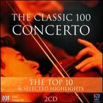 The Classic 100 Concerto: The Top 10 & Selected Highlights