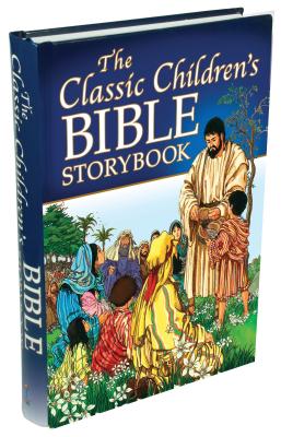The Classic Children's Bible Storybook - Taylor, Linda, Dr. (Editor)