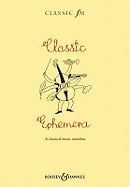 The Classic Fm Book Classic Ephemera: A Classical Music Omnibus
