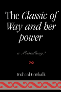 The Classic of Way and Her Power: A Miscellany?