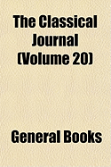 The Classical Journal Volume 20