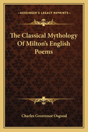 The Classical Mythology Of Milton's English Poems