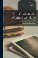 The Classical World of H. D