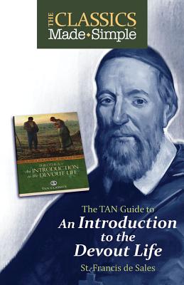 The Classics Made Simple: An Introduction to the Devout Life - Sales, Francis de