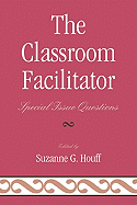 The Classroom Facilitator: Special Issue Questions